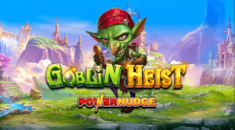  slots, Goblin Heist Powernudge, apostas, dicas, cassino online